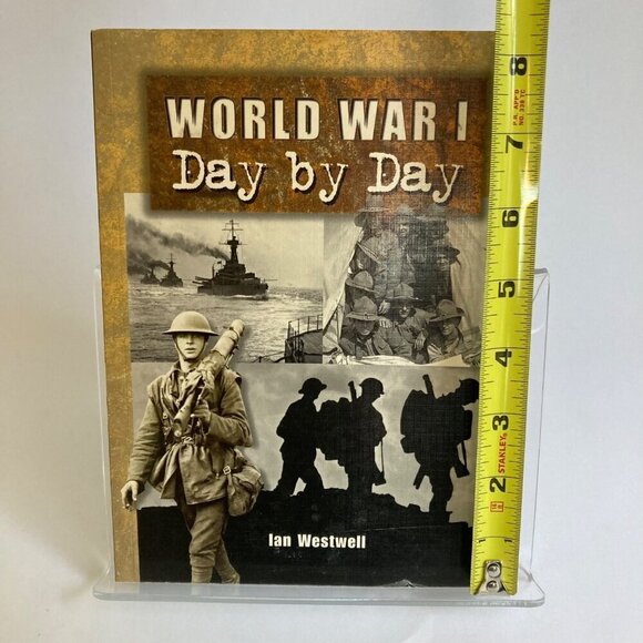 World War I Day by Day Book by Ian Westwell WWI Military - Picture 2 of 8